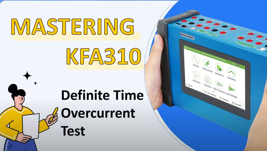 MASTERING KFA310: Definite Time Overcurrent Test
